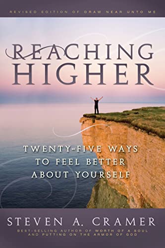 Beispielbild fr Reaching Higher: Twenty-Five Ways To Feel Better About Yourself zum Verkauf von SecondSale