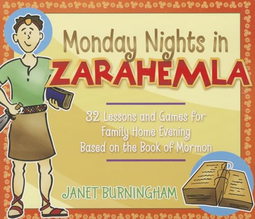 Beispielbild fr Monday Nights in Zarahemla: 32 Lessons and Games for Fhe Based on the Book of Mormon zum Verkauf von Wonder Book
