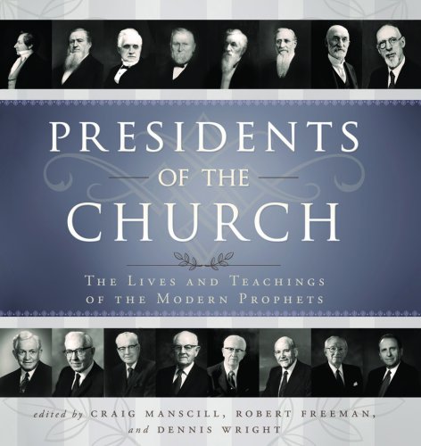 Beispielbild fr Presidents of the Church: The Lives and Teachings of the Modern Prophets zum Verkauf von SecondSale