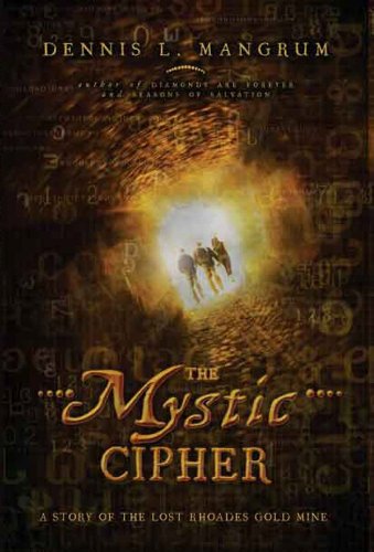 9781599552194: The Mystic Cipher: A Story of the Lost Rhoades Gold Mine