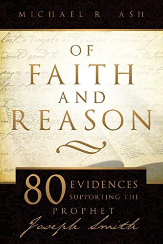 Beispielbild fr Of Faith and Reason: Scholarly Evidences Supporting Joseph Smith zum Verkauf von Jenson Books Inc