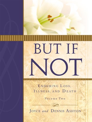 Beispielbild fr But If Not, Volume Two: Enduring Loss, Illness, and Death zum Verkauf von ThriftBooks-Atlanta