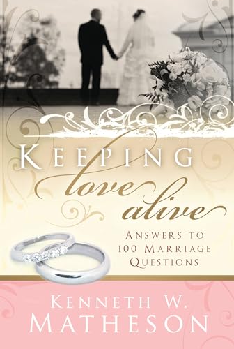 Imagen de archivo de Keeping Love Alive: Answers to 100 Marriage Questions a la venta por ThriftBooks-Atlanta