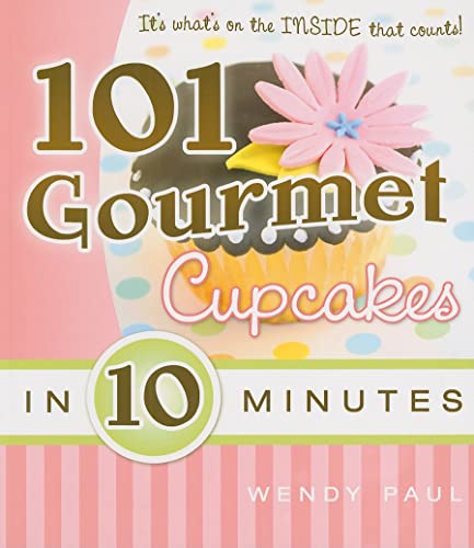 Stock image for 101 Gourmet Cupcakes in 10 Minutes (101 Gourmet Cookbooks) for sale by Jenson Books Inc