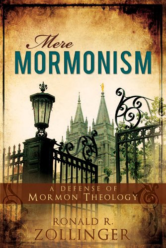 Imagen de archivo de Mere Mormonism: Defense of Mormon Theology a la venta por -OnTimeBooks-