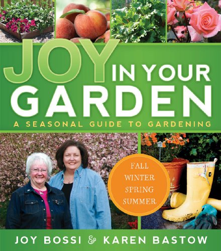 Imagen de archivo de Joy in Your Garden : A Seasonal Guide to Gardening a la venta por Better World Books: West