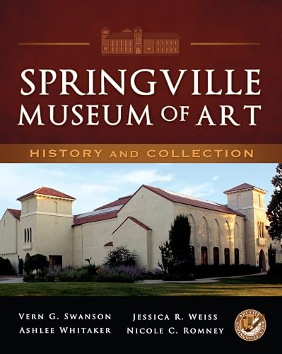 Imagen de archivo de Springville Museum of Art: History and Collection a la venta por ThriftBooks-Dallas