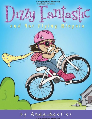 Beispielbild fr Dizzy Fantastic and Her Flying Bicycle zum Verkauf von Better World Books