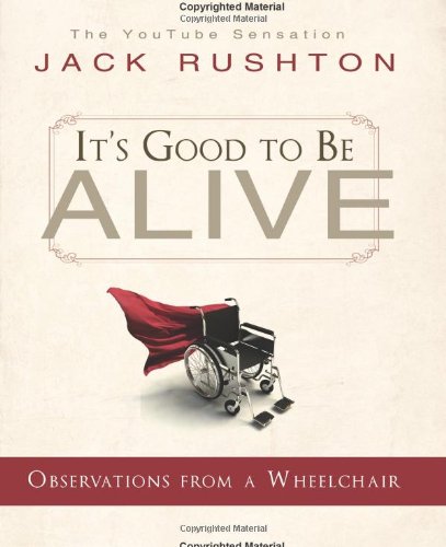 Beispielbild fr It's Good to Be Alive (Observations From a Wheelchair) zum Verkauf von SecondSale