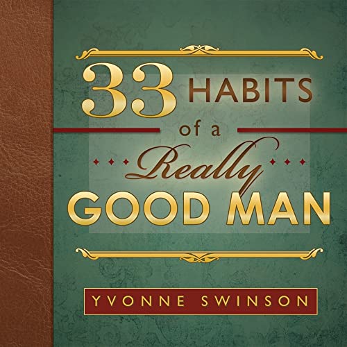 Stock image for 33 Habits of a Really Good Man for sale by SecondSale