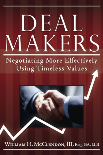 Stock image for Deal Makers: Negotiating More Effectively Using Timeless Values for sale by ThriftBooks-Dallas