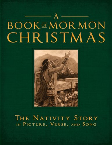 Stock image for A Book of Mormon Christmas: The Nativity Story in Picture, Verse, and Song for sale by ThriftBooks-Dallas