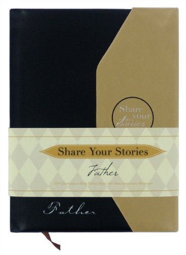 Stock image for Share Your Stories Father for sale by HPB-Ruby