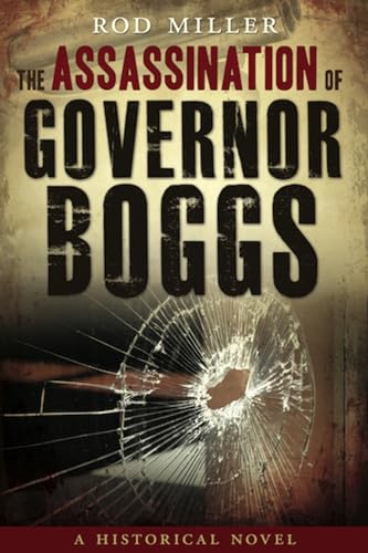 Stock image for The Assassination of Governor Boggs for sale by The Book Garden