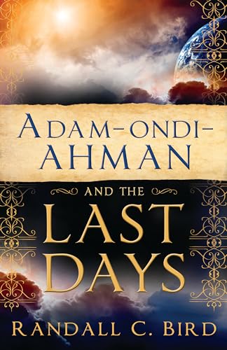 9781599559377: Adam-ondi-Ahman and the Last Days