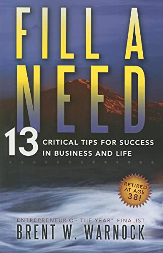 Stock image for Fill a Need: 13 Critical Tips for Success in Business and Life for sale by Revaluation Books