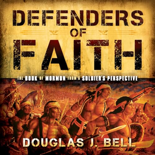 Stock image for Defenders of Faith: The Book of Mormon from a Soldier's Perspective for sale by SecondSale