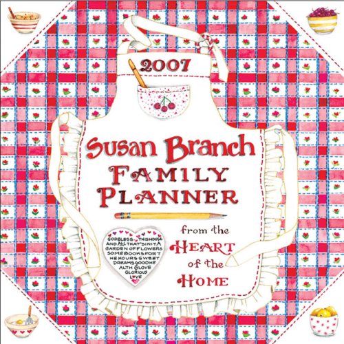 Susan Branch Family Planner 2007 Calendar (9781599570020) by Branch, Susan