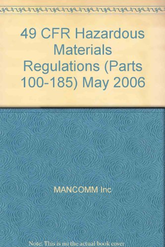 Imagen de archivo de 49 CFR Hazardous Materials Regulations (Parts 100-185) May 2006 a la venta por Bookmans