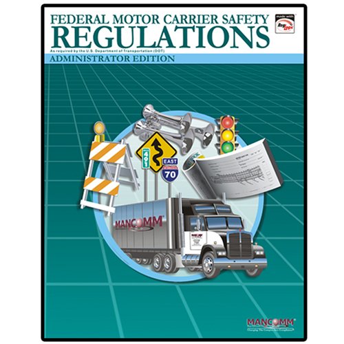 9781599590615: Federal Motor Carrier Safety Regulations: Administrator Edition (August 2007)
