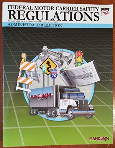 9781599591223: Federal Motor Carrier Safety Regulations: Administrator Edition (January 2009)