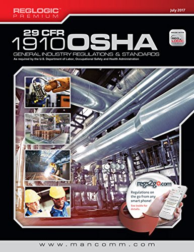 Stock image for 29 CFR: Parts 1910-End OSHA General Industry Regulations Premuim, July 2017 for sale by HPB-Red