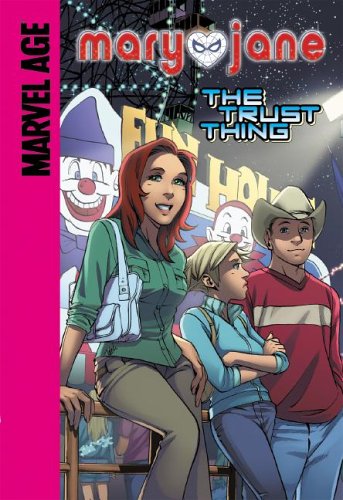Stock image for The Trust Thing (Marvel Age: Mary Jane) for sale by Discover Books