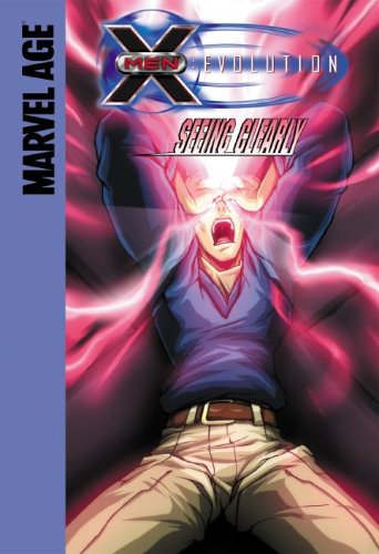 Beispielbild fr Seeing Clearly (Marvel Age: X-Men Evolution) zum Verkauf von Irish Booksellers