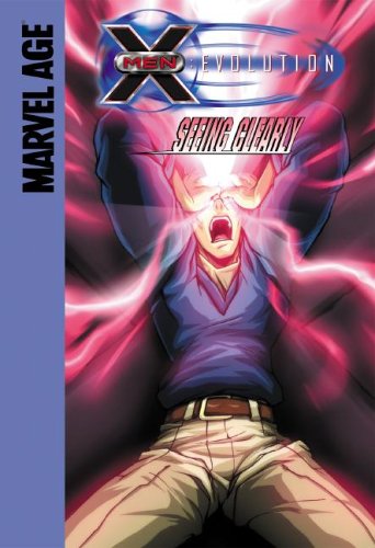 9781599610559: Seeing Clearly (Marvel Age: X-Men Evolution)