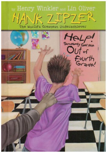 9781599611068: Help! Somebody Get Me Out of Fourth Grade! (Hank Zipzer, the World's Greatest Underachiever, 7)