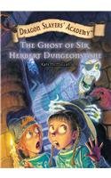 Ghost of Sir Herbert Dungeonstone (Dragon Salyers' Academy, 12) (9781599611242) by McMullan, Kate