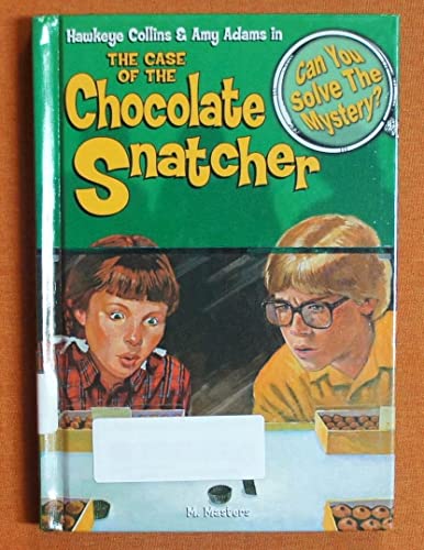 Stock image for Hawkeye Collins Amy Adams in the Case of the Chocolate Snatcher Other Mysteries (Can You Solve the Mystery) for sale by GoldenWavesOfBooks