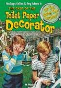 Stock image for The Case of the Toilet Paper Decorator : & Other Mysteries for sale by Better World Books