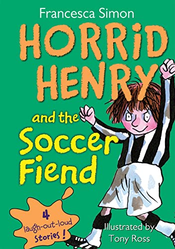Stock image for Horrid Henry and the Soccer Fiend for sale by Better World Books
