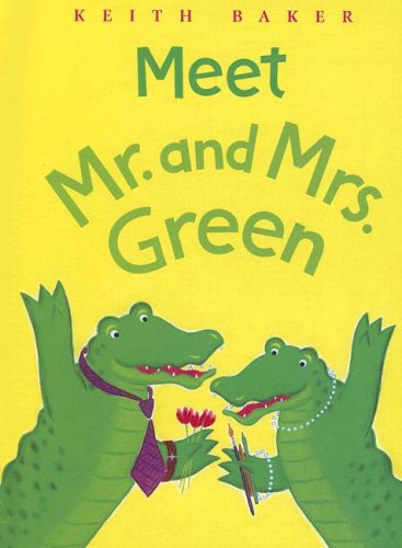 Meet Mr. and Mrs. Green (Mr. and Mrs. Green, 1) (9781599613017) by Baker, Keith