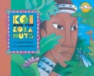 Stock image for Koi and the Kola Nuts : A Tale from Liberia for sale by Better World Books