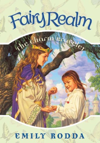 Imagen de archivo de The Charm Bracelet (Fairy Realm, 1) a la venta por HPB Inc.