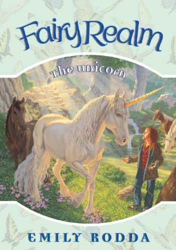 Fairy Realm, The Unicorn (Fairy Realm, 6) (9781599613284) by Rodda, Emily