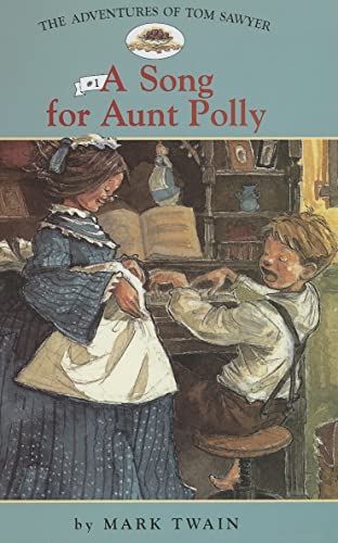 Stock image for The Adventures of Tom Sawyer : A Song for Aunt Polly for sale by Better World Books