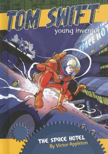 9781599613536: The Space Hotel (Tom Swift, Young Inventor)