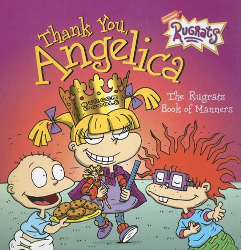 Stock image for Thank You, Angelica : The Rugrats Book of Manners for sale by Better World Books