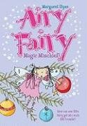 Stock image for Magic Mischief! (Airy Fairy, 2) for sale by Irish Booksellers
