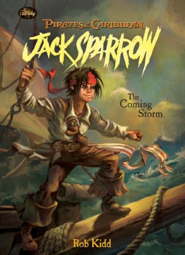 Book 1: the Coming Storm (Pirates of the Caribbean, Jack Sparrow, 1) (9781599615233) by Kidd, Rob