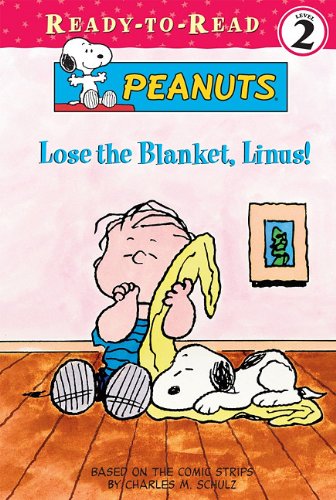 Stock image for Lose the Blanket, Linus! (Peanuts Ready-to-Reads) for sale by Ergodebooks