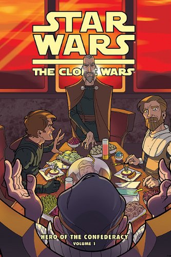 9781599618418: Star Wars: The Clone Wars: Hero of the Confederacy 1: Breaking Bread with the Enemy!