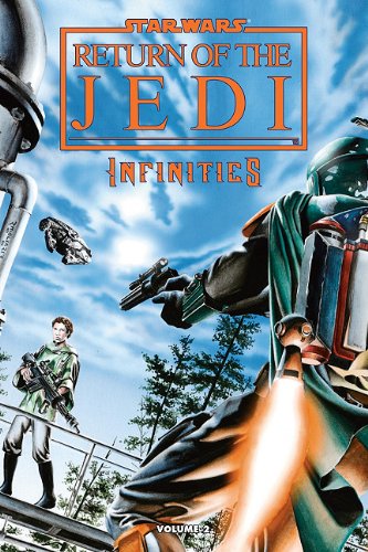 Star Wars: Infinities: Return of the Jedi 2 (Star Wars: Infinities, 6) (9781599618548) by Gallardo, Adam