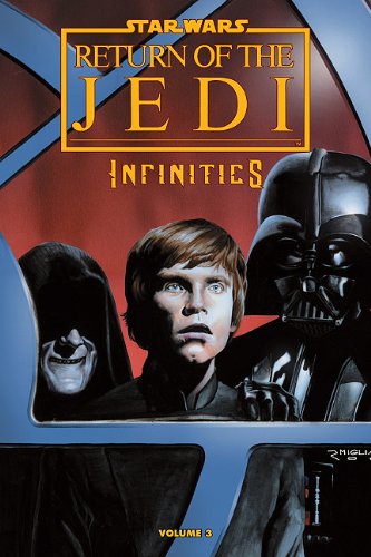 Star Wars: Infinities: Return of the Jedi 3 (Star Wars: Infinities, 7) (9781599618555) by Gallardo, Adam