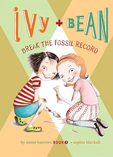 Stock image for Ivy and Bean Break the Fossil Record for sale by Better World Books