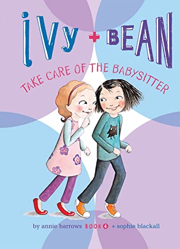 9781599619316: Ivy and Bean Take Care of the Babysitter: #4 (Ivy + Bean, 4)