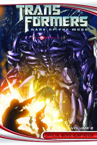 9781599619675: Transformers: Dark of the Moon Official Movie Adaptation, Volume 02 (Transformers: Dark of the Moon Movie Adaptation, 2)